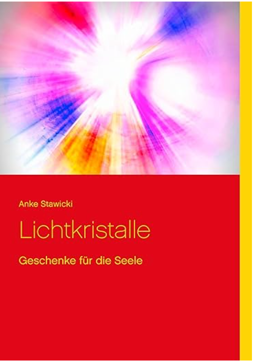 Lichtkristalle – Geschenke für die Seele